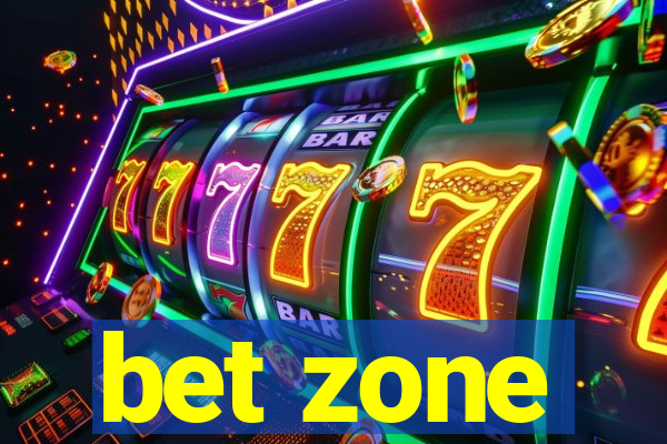 bet zone